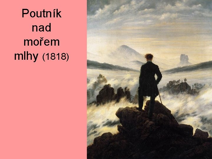 Poutník nad mořem mlhy (1818) 