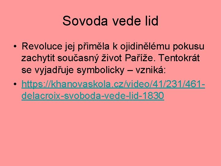 Sovoda vede lid • Revoluce jej přiměla k ojidinělému pokusu zachytit současný život Paříže.