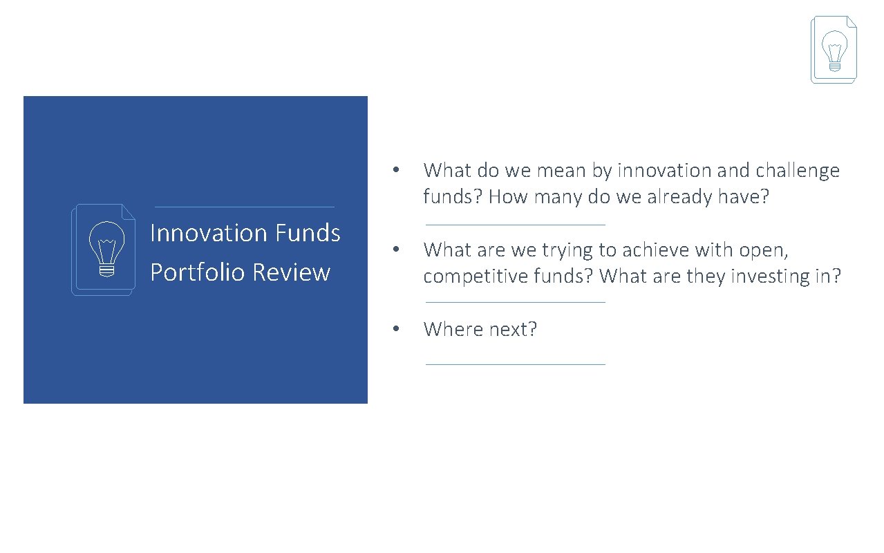 Innovation Funds Portfolio Review • What do we mean by innovation and challenge funds?