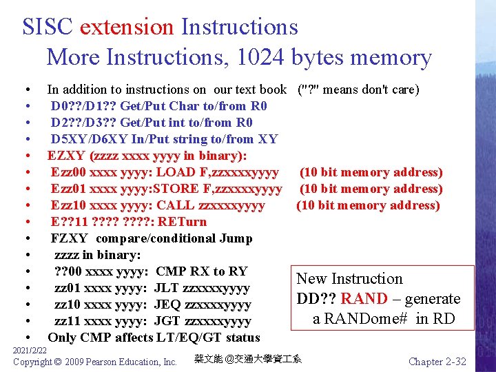SISC extension Instructions More Instructions, 1024 bytes memory • • • • In addition