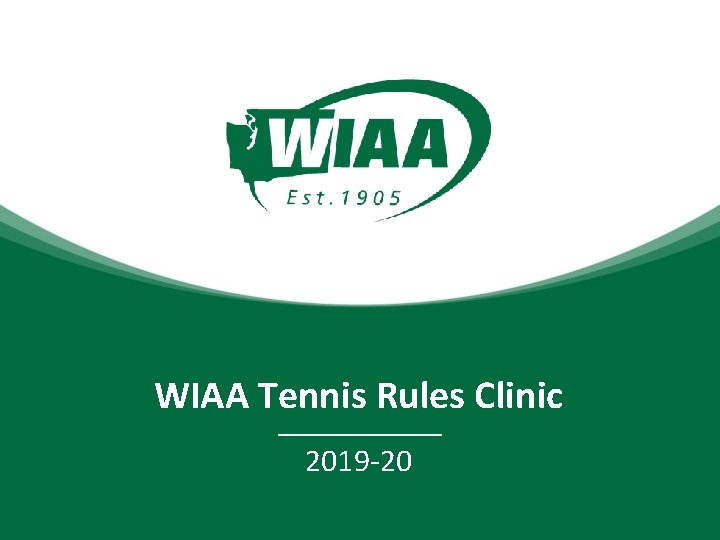 WIAA Tennis Rules Clinic 2019 -20 