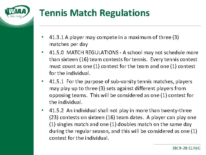 Tennis Match Regulations • 41. 3. 1 A player may compete in a maximum