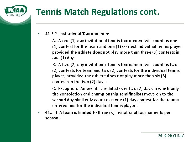 Tennis Match Regulations cont. • • 41. 5. 3 Invitational Tournaments: A. A one