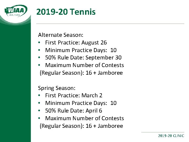 2019 -20 Tennis Alternate Season: • First Practice: August 26 • Minimum Practice Days: