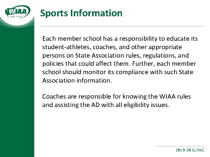 Sports Information Each member school has a responsibility to educate its student-athletes, coaches, and