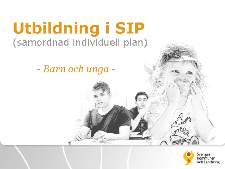 Utbildning i SIP (samordnad individuell plan) - Barn och unga - 