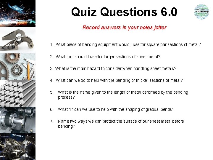 Quiz Questions 6. 0 Record answers in your notes jotter 1. What piece of Quiz Questions 6. 0 Record answers in your notes jotter 1. What piece of