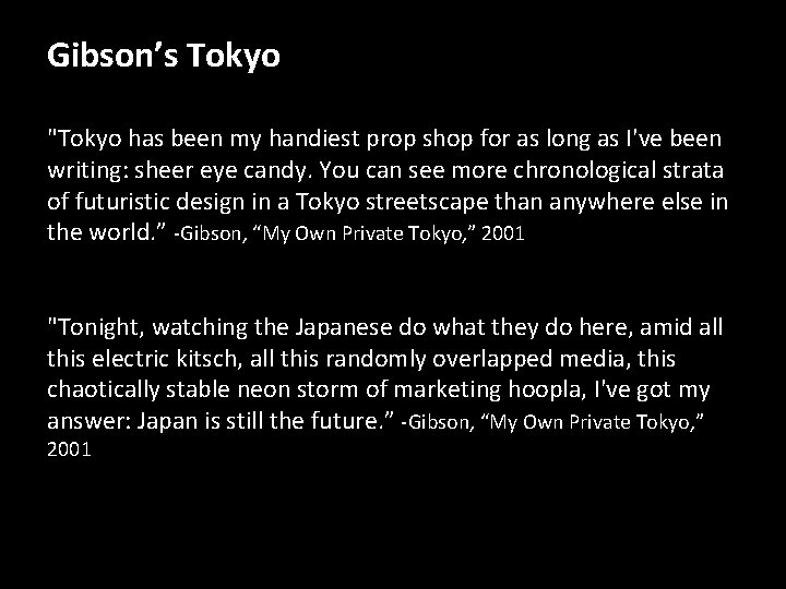 Gibson’s Tokyo "Tokyo has been my handiest prop shop for as long as I've