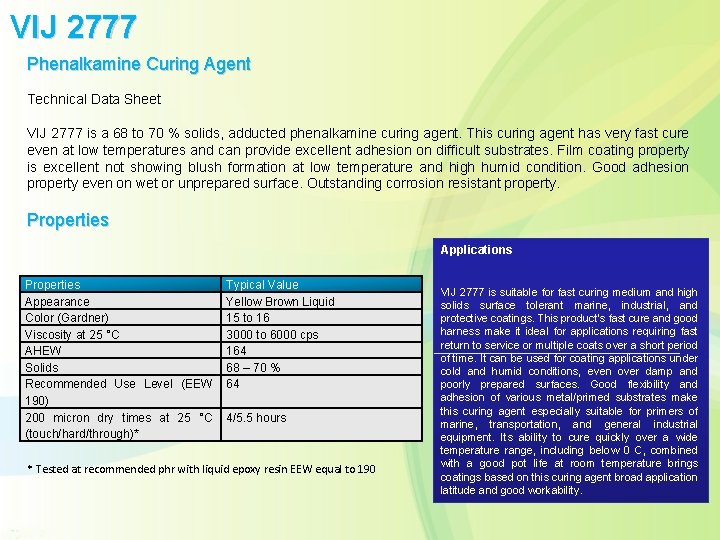 VIJ 2777 Phenalkamine Curing Agent Technical Data Sheet VIJ 2777 is a 68 to