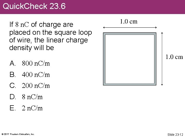 Quick. Check 23. 6 If 8 n. C of charge are placed on the