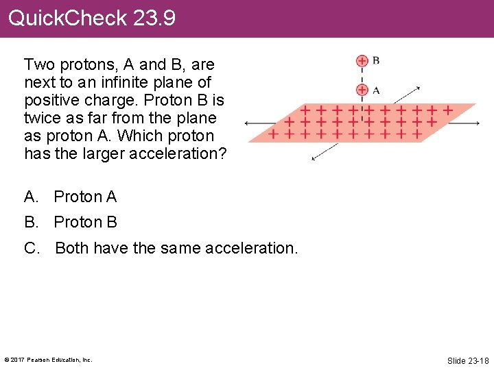 Quick. Check 23. 9 Two protons, A and B, are next to an infinite