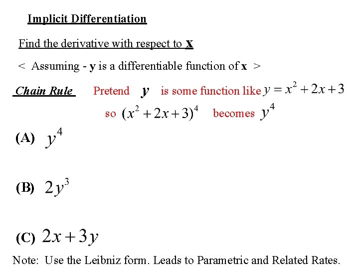 Implicit Differentiation Find the derivative with respect to x < Assuming - y is