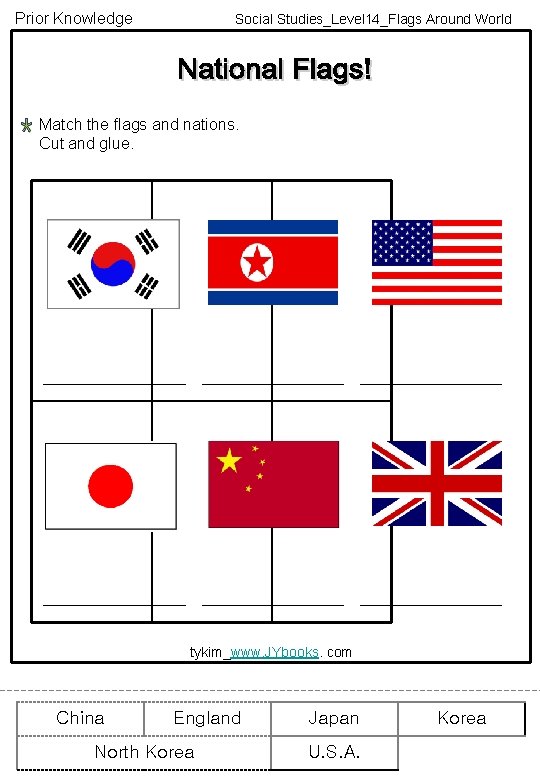 Prior Knowledge Social Studies_Level 14_Flags Around World Match the flags and nations. Cut and