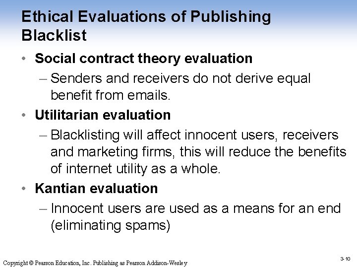 Ethical Evaluations of Publishing Blacklist • Social contract theory evaluation – Senders and receivers