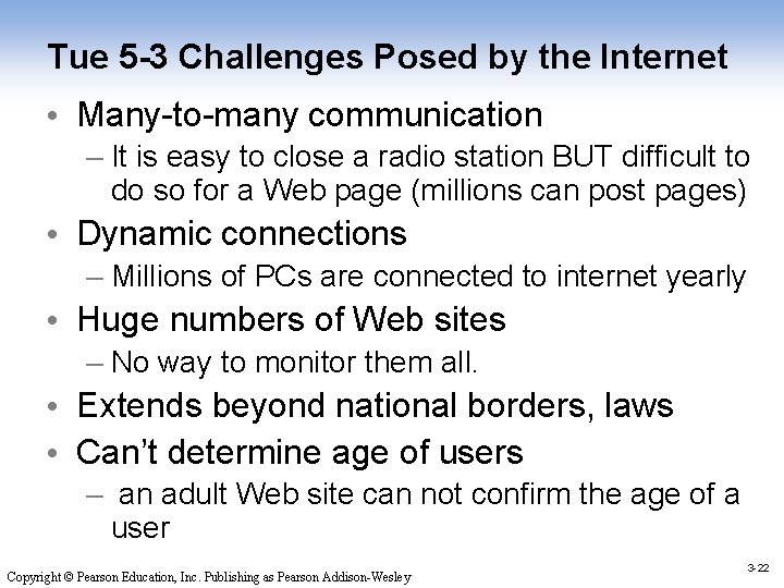 Tue 5 -3 Challenges Posed by the Internet • Many-to-many communication – It is