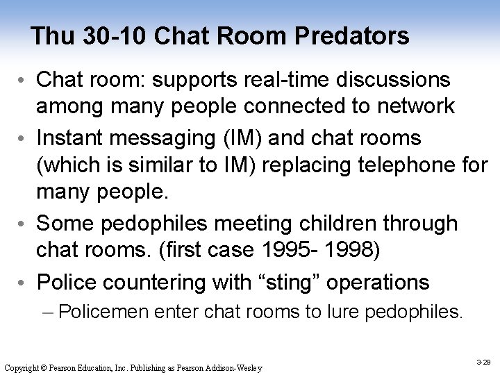 Thu 30 -10 Chat Room Predators • Chat room: supports real-time discussions among many