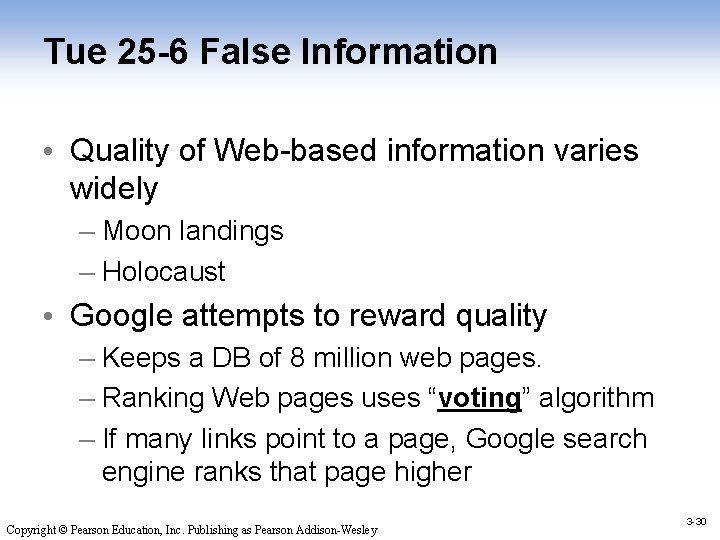 Tue 25 -6 False Information • Quality of Web-based information varies widely – Moon