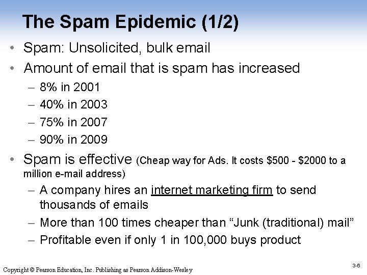 The Spam Epidemic (1/2) • Spam: Unsolicited, bulk email • Amount of email that