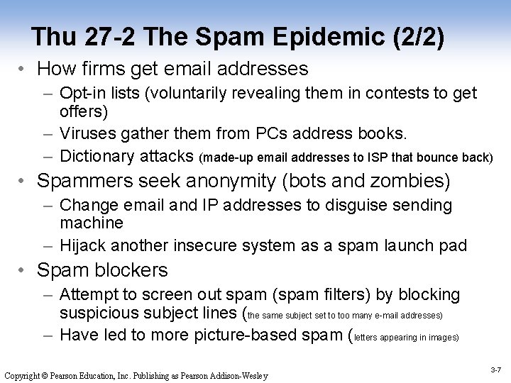 Thu 27 -2 The Spam Epidemic (2/2) • How firms get email addresses –