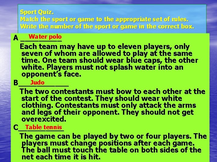 Sport Quiz. Match the sport or game to the appropriate set of rules. Write
