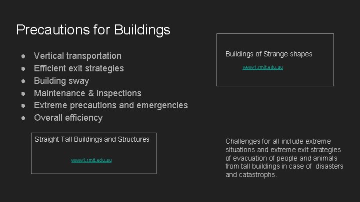 Precautions for Buildings ● ● ● Vertical transportation Efficient exit strategies Building sway Maintenance