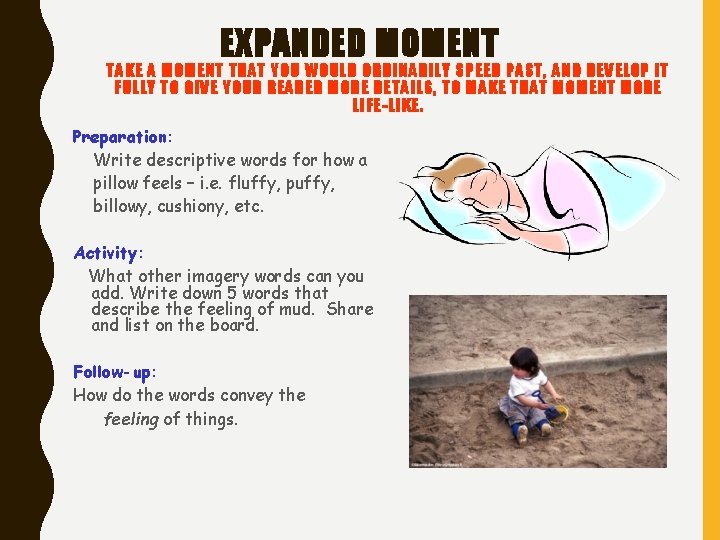 EXPANDED MOMENT TAKE A MOMENT THAT YOU WOULD ORDINARILY SPEED PAST, AND DEVELOP IT EXPANDED MOMENT TAKE A MOMENT THAT YOU WOULD ORDINARILY SPEED PAST, AND DEVELOP IT