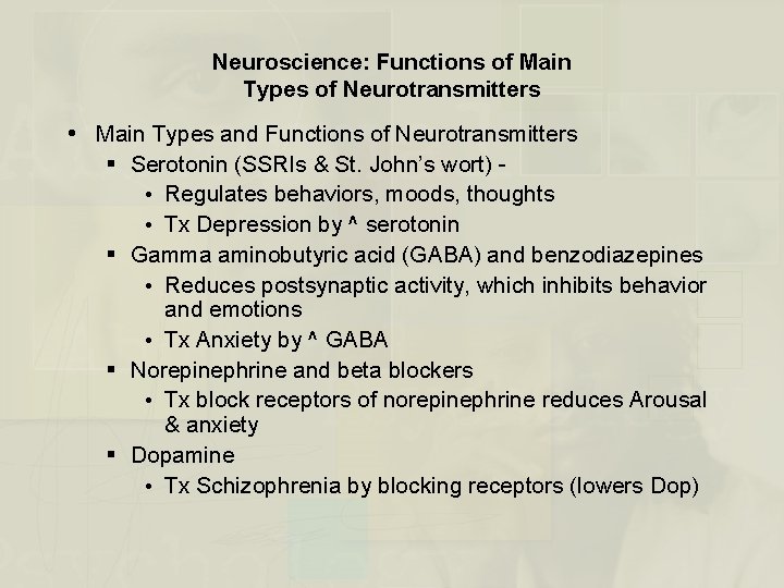 Neuroscience: Functions of Main Types of Neurotransmitters Main Types and Functions of Neurotransmitters §