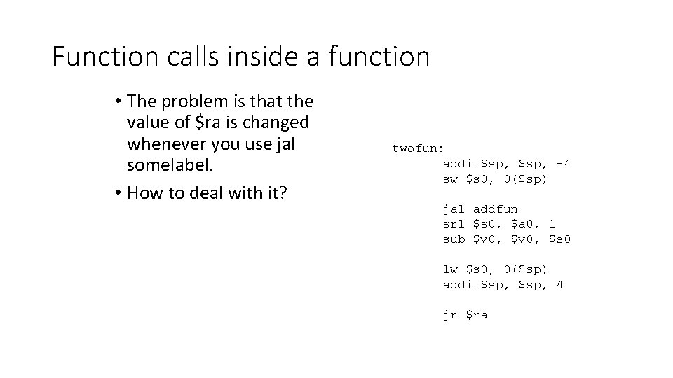 Function calls inside a function • The problem is that the value of $ra Function calls inside a function • The problem is that the value of $ra