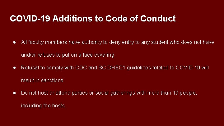 COVID-19 Additions to Code of Conduct ● All faculty members have authority to deny