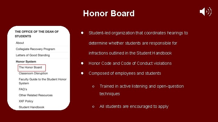 Honor Board ● Student-led organization that coordinates hearings to determine whether students are responsible