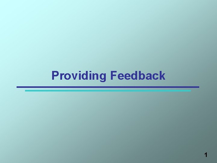 Providing Feedback 1 