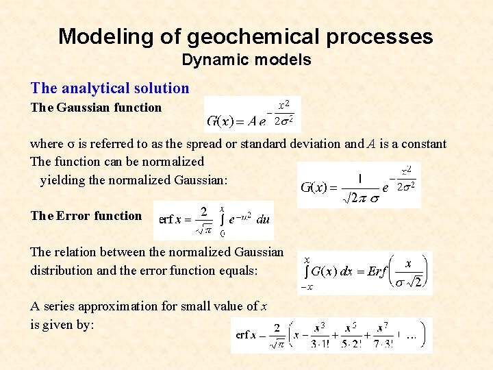 Modeling of geochemical processes Dynamic models The analytical solution The Gaussian function where σ