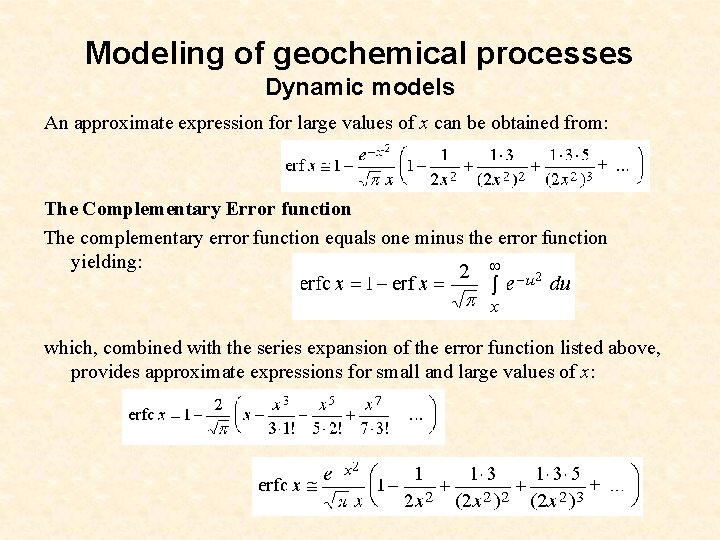 Modeling of geochemical processes Dynamic models An approximate expression for large values of x