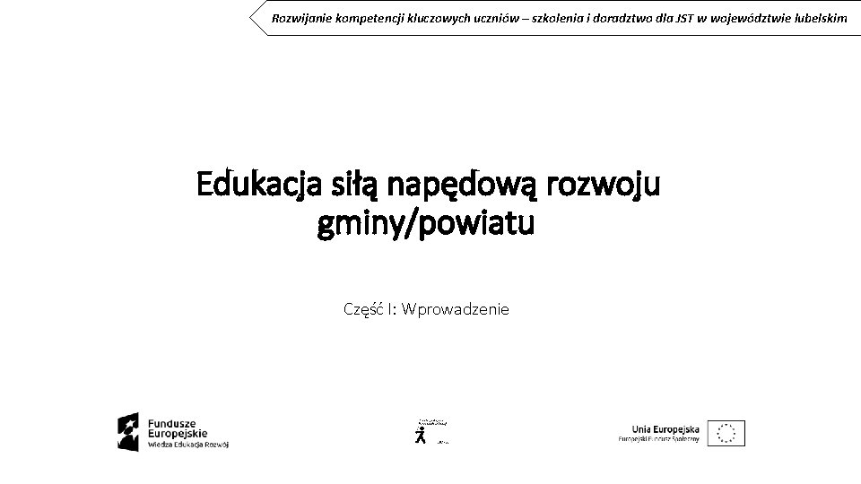 Rozwijanie kompetencji kluczowych uczniów – szkolenia i doradztwo dla JST w województwie lubelskim Edukacja