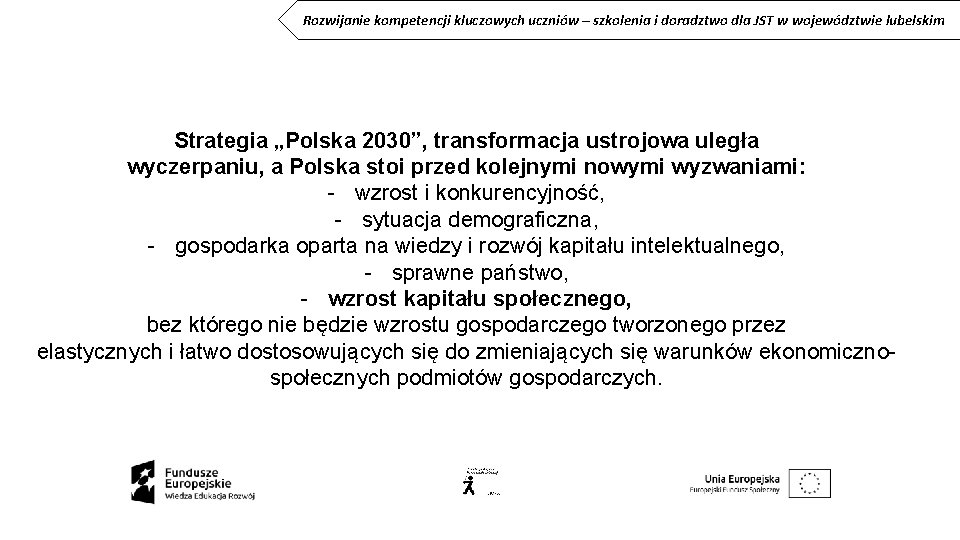 Rozwijanie kompetencji kluczowych uczniów – szkolenia i doradztwo dla JST w województwie lubelskim Strategia