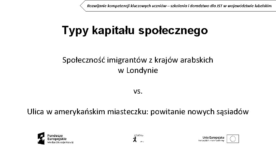 Rozwijanie kompetencji kluczowych uczniów – szkolenia i doradztwo dla JST w województwie lubelskim Typy