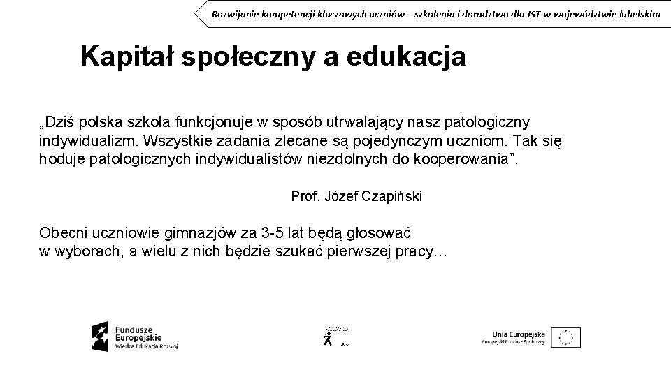 Rozwijanie kompetencji kluczowych uczniów – szkolenia i doradztwo dla JST w województwie lubelskim Kapitał