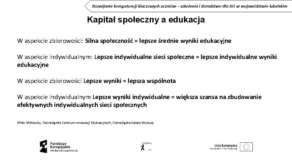 Rozwijanie kompetencji kluczowych uczniów – szkolenia i doradztwo dla JST w województwie lubelskim Kapitał