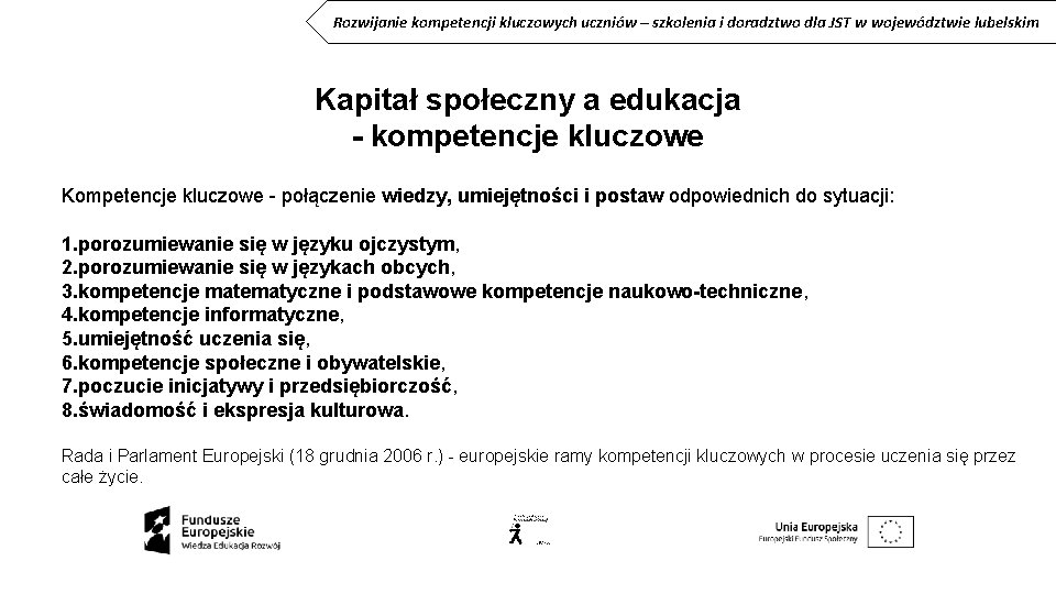 Rozwijanie kompetencji kluczowych uczniów – szkolenia i doradztwo dla JST w województwie lubelskim Kapitał