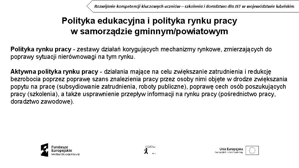 Rozwijanie kompetencji kluczowych uczniów – szkolenia i doradztwo dla JST w województwie lubelskim Polityka