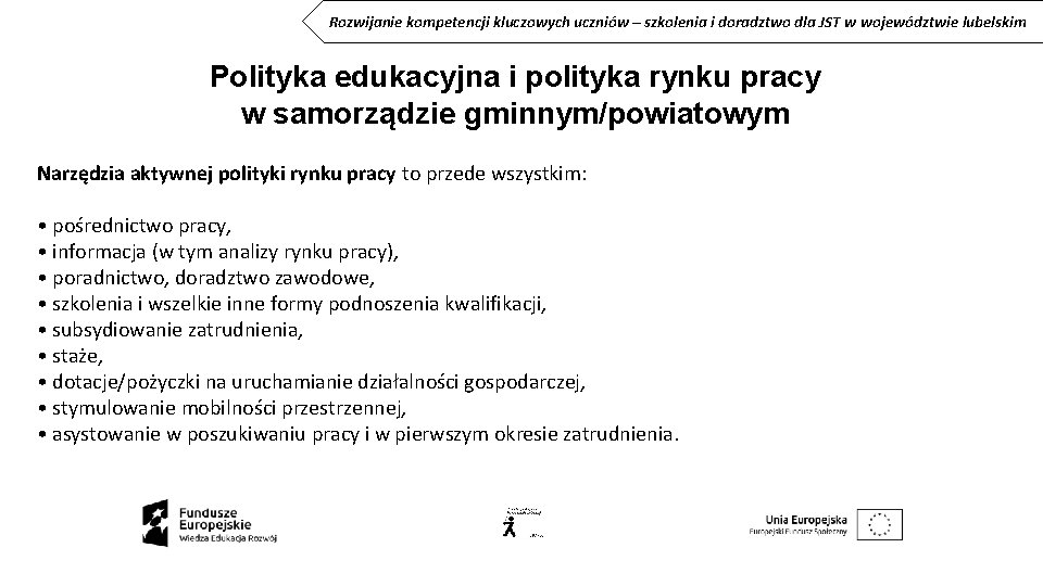 Rozwijanie kompetencji kluczowych uczniów – szkolenia i doradztwo dla JST w województwie lubelskim Polityka