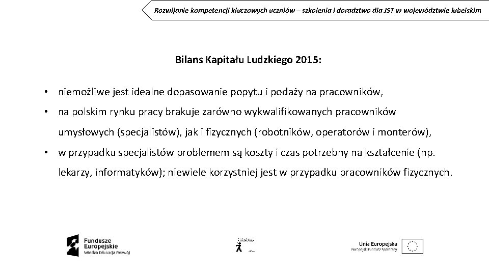 Rozwijanie kompetencji kluczowych uczniów – szkolenia i doradztwo dla JST w województwie lubelskim Bilans