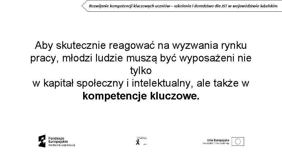 Rozwijanie kompetencji kluczowych uczniów – szkolenia i doradztwo dla JST w województwie lubelskim Aby