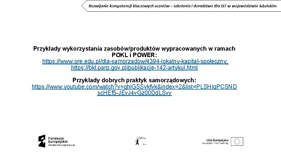 Rozwijanie kompetencji kluczowych uczniów – szkolenia i doradztwo dla JST w województwie lubelskim Przykłady