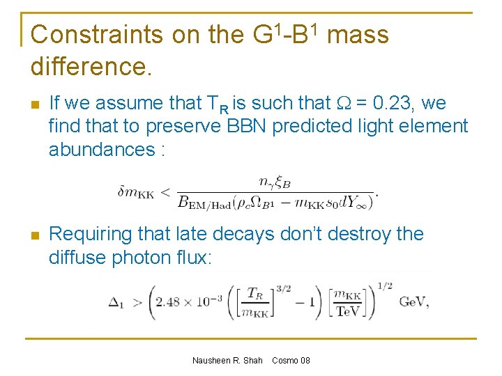 Constraints on the G 1 -B 1 mass difference. n n If we assume