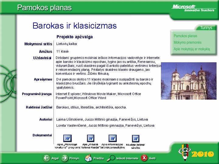 Barokas ir klasicizmas Projekto apžvalga Mokymosi sritis Amžius Lietuvių kalba 11 klasė Uždaviniai Dirbdami