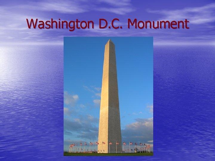 Washington D. C. Monument 