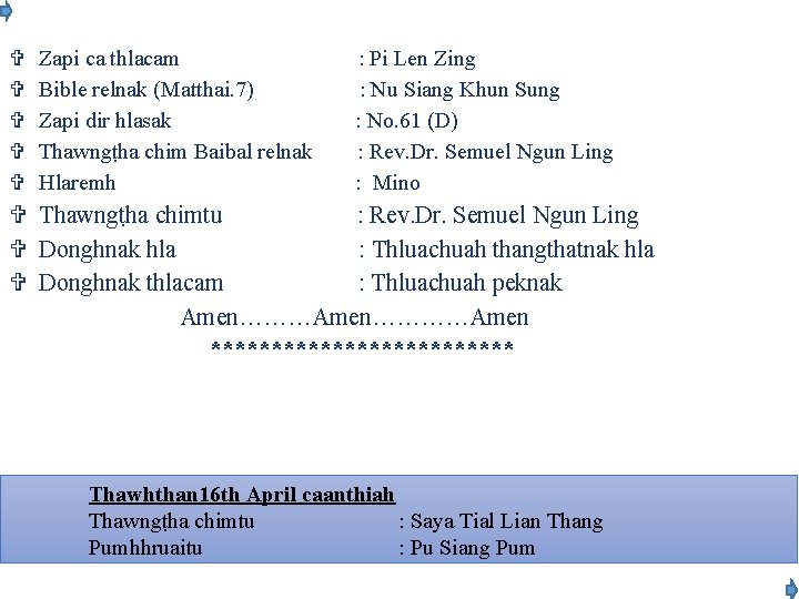 V V V Zapi ca thlacam Bible relnak (Matthai. 7) Zapi dir hlasak Thawngṭha