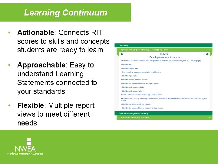 Learning Continuum • Actionable: Connects RIT scores to skills and concepts students are ready