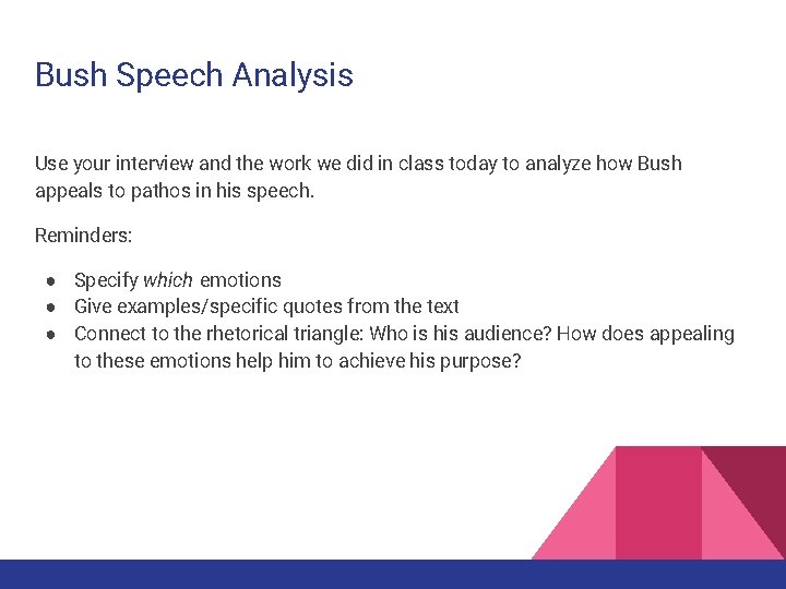 Bush Speech Analysis Use your interview and the work we did in class today
